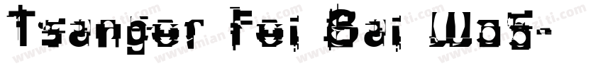 Tsanger Fei Bai Wo5字体转换